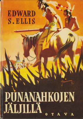 Edward Ellis: Punanahkojen jäljillä (sid.3p. Otava 1961)