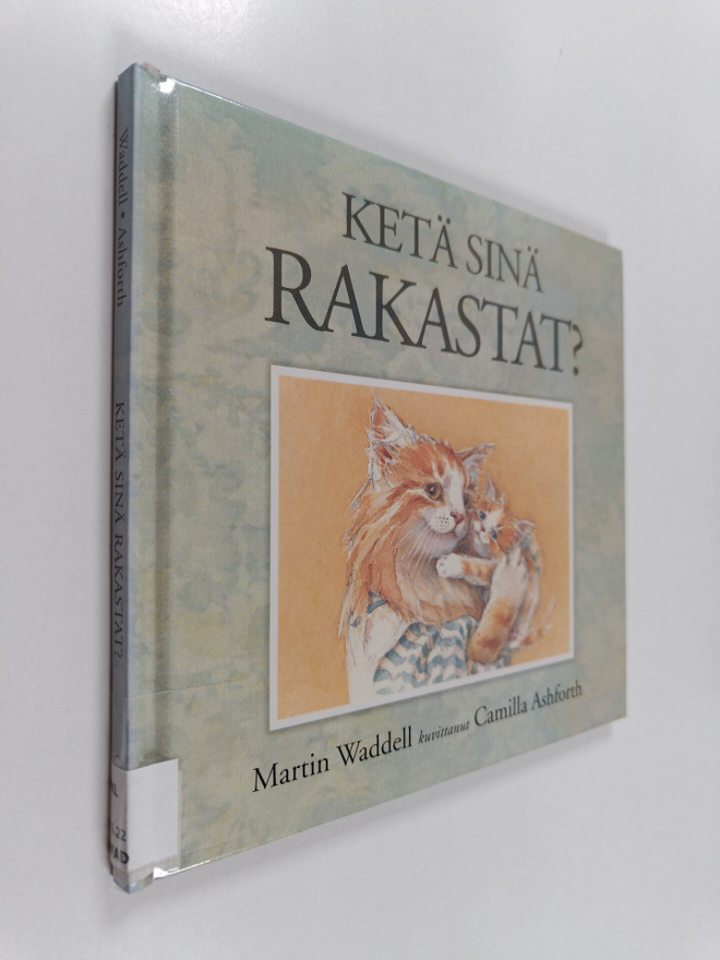Martin Waddell : Ketä sinä rakastat
