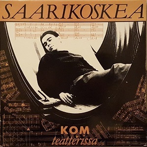 Kom-Teatteri Saarikoskea KOM-Teatterissa LP 1988