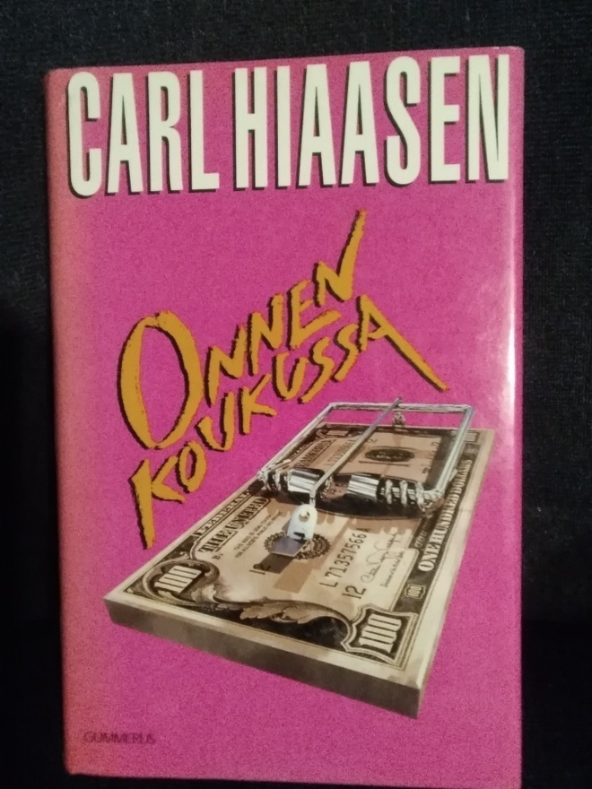 Carl Hiaasen: Onnen koukussa