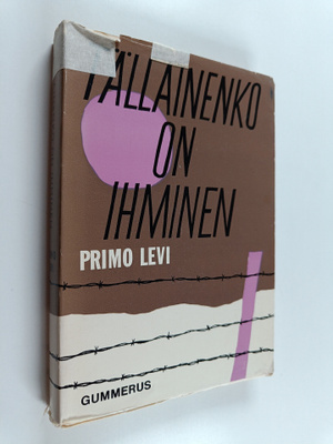 Primo Levi : Tällainenko on ihminen