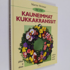 Martin Weimar : Tee itse kauneimmat kukkakranssit juhlaan... - pikkukuva 1