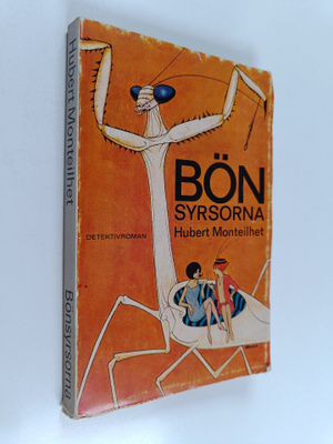 Hubert Monteilhet : Bönsyrsorna - roman