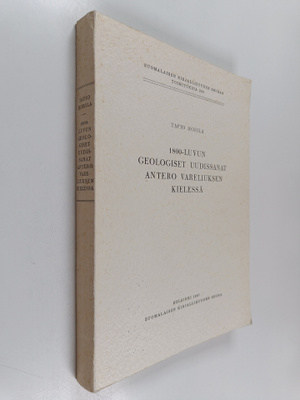 Tapio Horila : 1800-luvun geologiset uudissanat Antero Va...