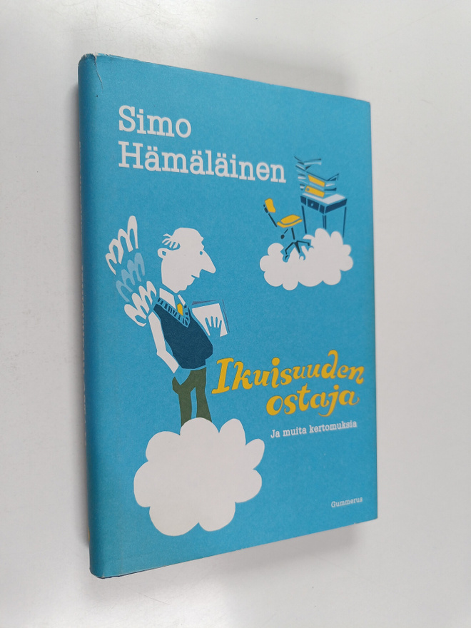 Simo Hämäläinen : Ikuisuuden ostaja ja muita kertomuksia