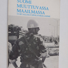 Suomi muuttuvassa maailmassa - turvallisuuspolitiikkamme - pikkukuva 1
