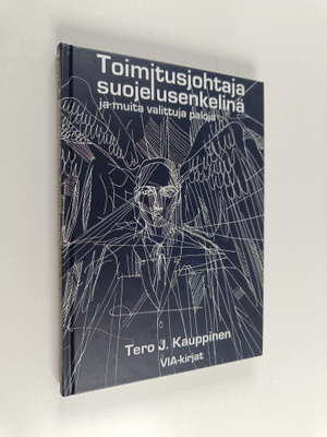 Tero J. Kauppinen : Toimitusjohtaja suojelusenkelinä ja m...