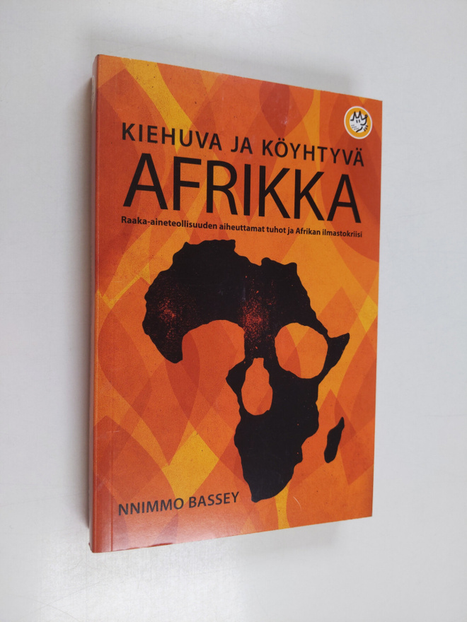 Nnimmo Bassey : Kiehuva ja köyhtyvä Afrikka : raaka-ainet...
