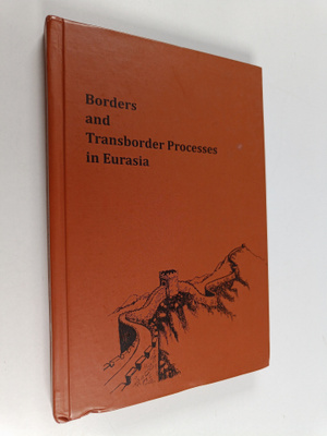 Paul Richardson ym. : Borders and Transborder Processes i...