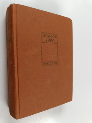 Pearl S. Buck : Dragon Seed