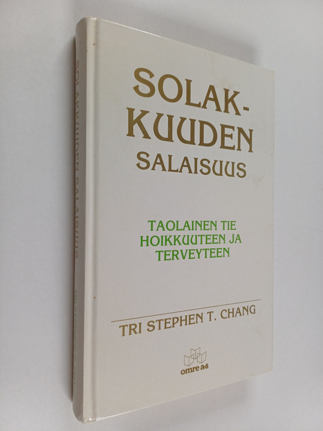 Stephen T. Chang : Solakkuuden salaisuus : taolainen tie ...
