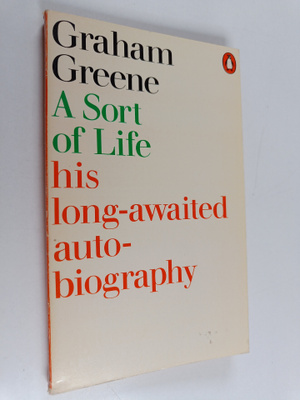 Graham Greene : A Sort of Life