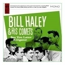Bill Haley & His Comets - See you later alligator CD