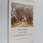 Knut Hjalmar Hagberg : Vägar i Västergötland - pikkukuva 1