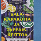 Lasse Lehtinen: Salakapakoita ja tappaiskeittoa - pikkukuva 1
