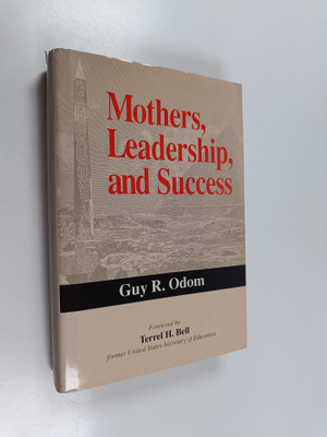 Guy R. Odom : Mothers, Leadership, and Success