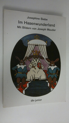 Josephine Siebe : Im Hasenwunderland