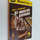 Dan J. Marlowe : Ei muuta keinoa - pikkukuva 1