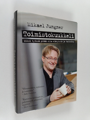 Mikael Jungner : Toimistokuukkeli : miksi työssä pitää ol...