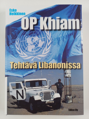 Esko Heikkinen : OP Khiam : tehtävä Libanonissa