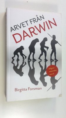 Birgitta Forsman : Arvet Från Darwin : Religion människa ...