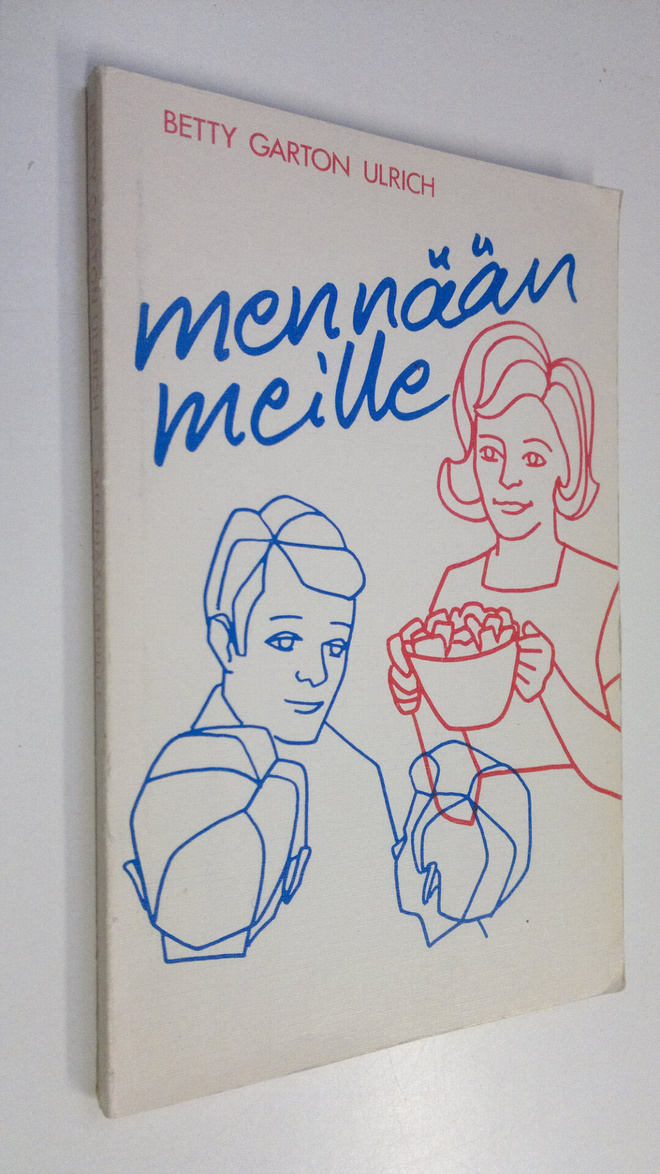 Betty Garton Ulrich : Mennään meille : kotihartauksia lap...