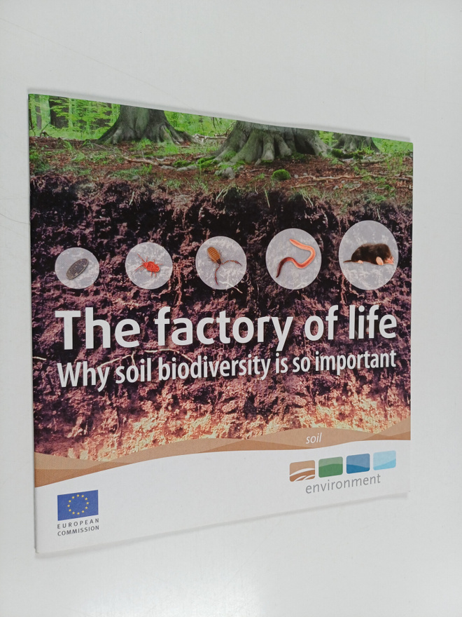 The factory of life : why soil biodiversity is so important