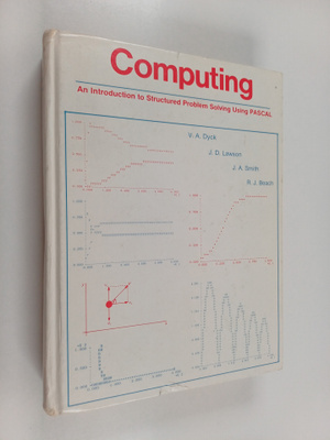 Computing : an introduction to structured problem solving...