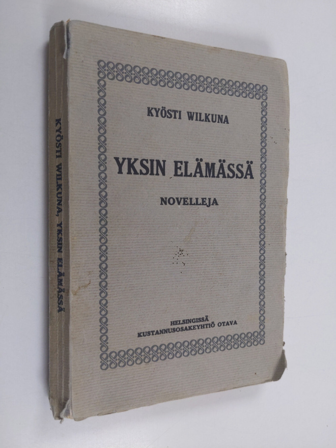 Kyösti Wilkuna : Yksin elämässä : novelleja