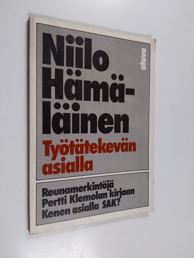 Niilo Hämäläinen : Työtätekevän asialla : reunamerkintöjä...