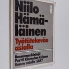 Niilo Hämäläinen : Työtätekevän asialla : reunamerkintöjä... - pikkukuva 1