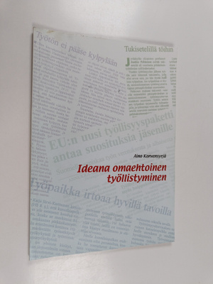 Aino Korvensyrjä : Ideana omaehtoinen työllistyminen