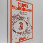 Ritva Ollaranta : Muksut musiikkimaassa Työkirja 3 - pikkukuva 1