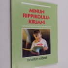 Minun rippikoulukirjani : kristityn elämä - pikkukuva 1