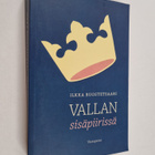 Ilkka Ruostetsaari : Vallan sisäpiirissä - pikkukuva 1