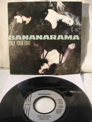 Bananarama: Only Your Love 7"