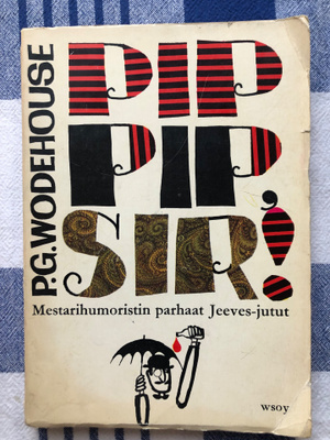 P.G.Wodehouse: Pip-pip, Sir. 1969. 1.p.