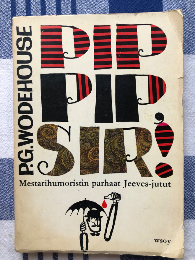 P.G.Wodehouse: Pip-pip, Sir. 1969. 1.p.