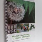 Maaret Alaranta : Murtumatta mukana - lujuutta liikkumall... - pikkukuva 1