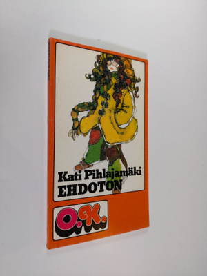 Kati Pihlajamäki : Ehdoton