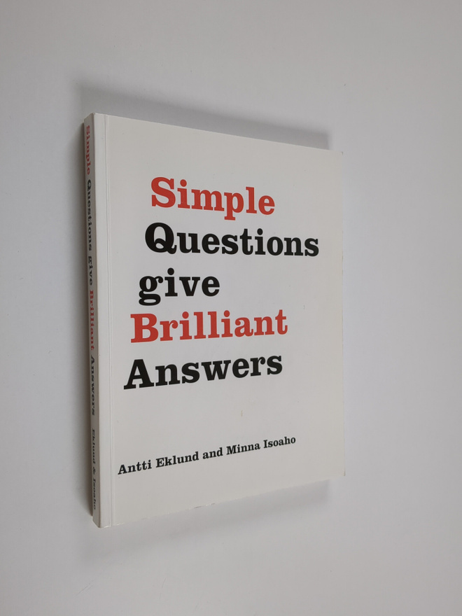 Antti Eklund : Simple questions give brilliant answers
