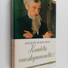 August Schauman : Kuudelta vuosikymmeneltä 2 : muistoja e... - pikkukuva 1