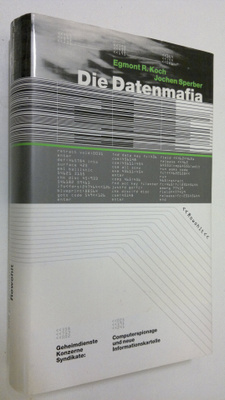 Egmont R. Koch : Die Datenmafia