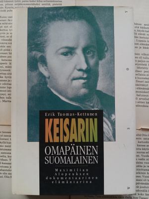 Erik Tuomas-Kettunen - Keisarin omapäinen suomalainen (sid.)