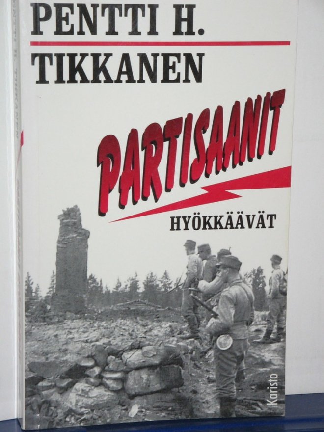 Pentti H. Tikkanen : PARTISAANIT HYÖKKÄÄVÄT