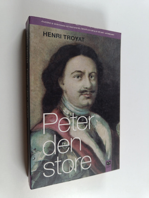 Henri Troyat : Peter den Store