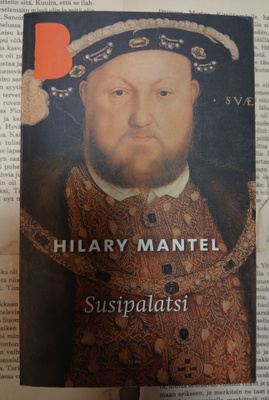 Hilary Mantel - Susipalatsi (pokkari)