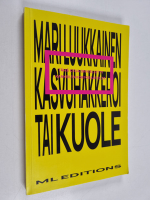Mari Luukkainen : Kasvuhakkeroi tai kuole
