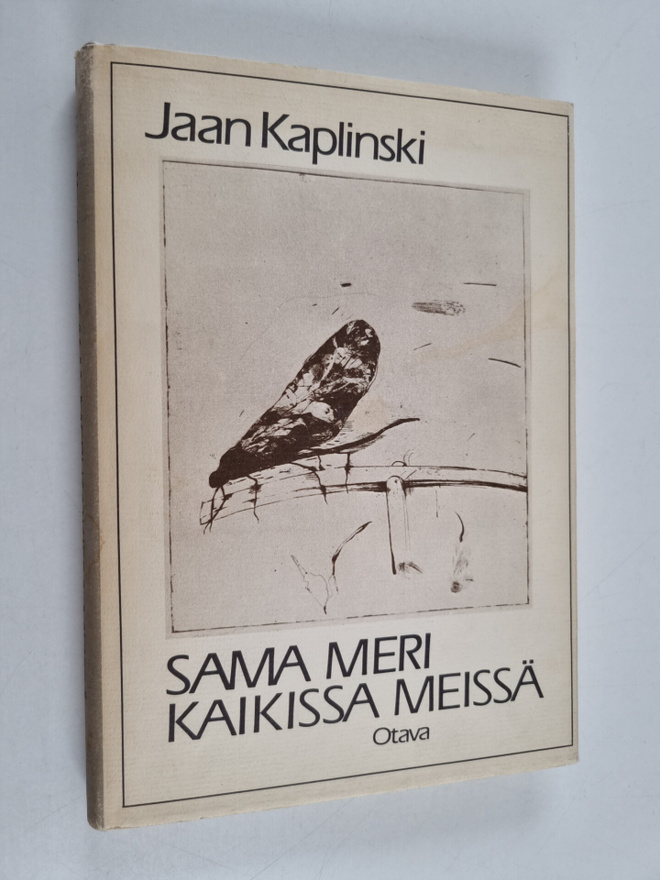 Jaan Kaplinski : Sama meri kaikissa meissä