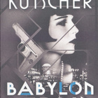 Volker Kutscher: Babylon Berlin (nide Bazar 2019) - pikkukuva 1